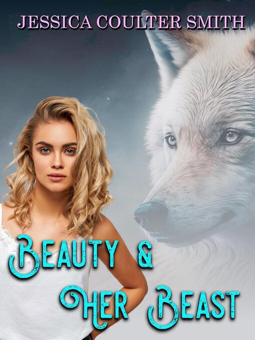 Title details for Beauty and Her Beast by Jessica Coulter Smith - Available